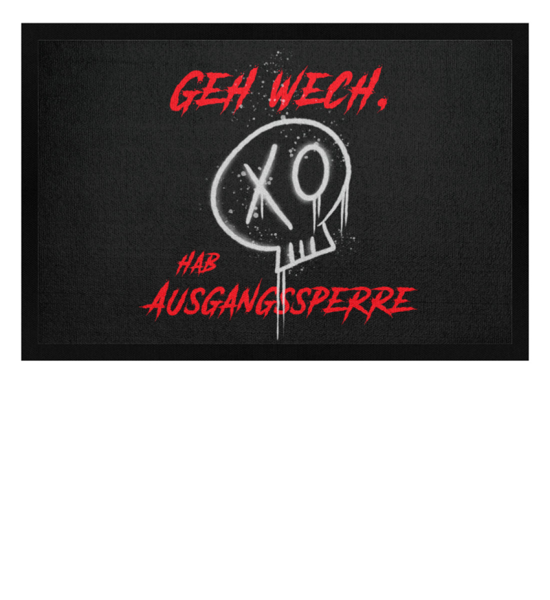Geh wech, hab Ausgangssperre  - Fußmatte mit Gummirand