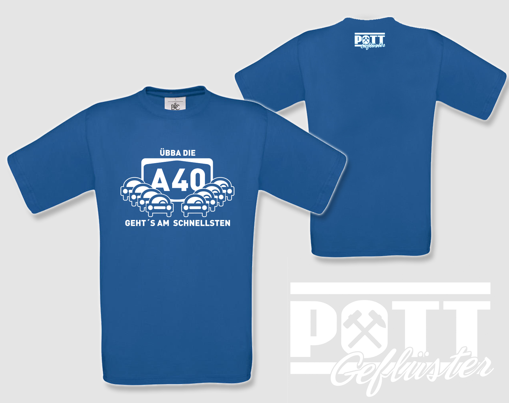 Übba die A40 geht´s am schnellsten T-Shirt